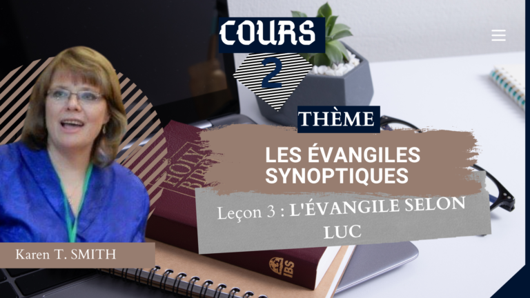 LES ÉVANGILES SYNOPTIQUES 3 : L’évangile selon Luc  – Cours 2