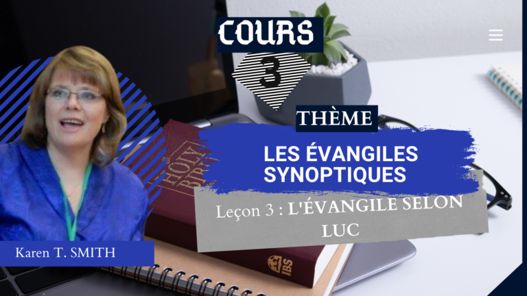 LES ÉVANGILES SYNOPTIQUES 3 : L’Évangile selon Luc cours 3