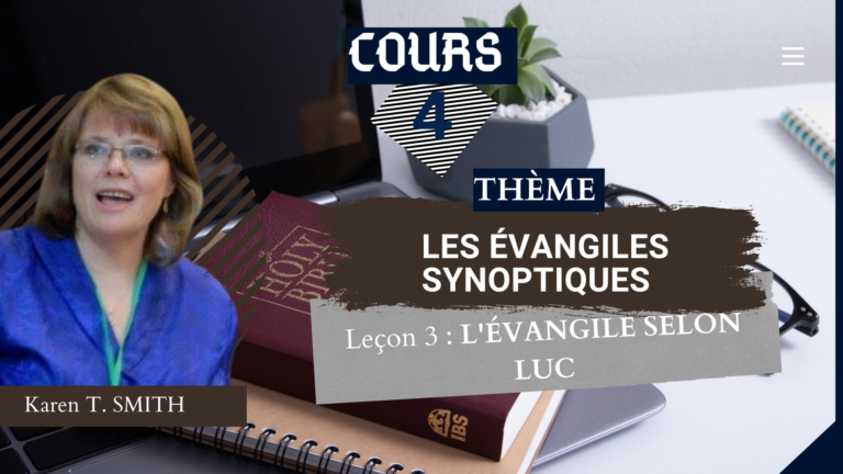 LES ÉVANGILES SYNOPTIQUES  3 : L’évangile selon Luc – Cours 4